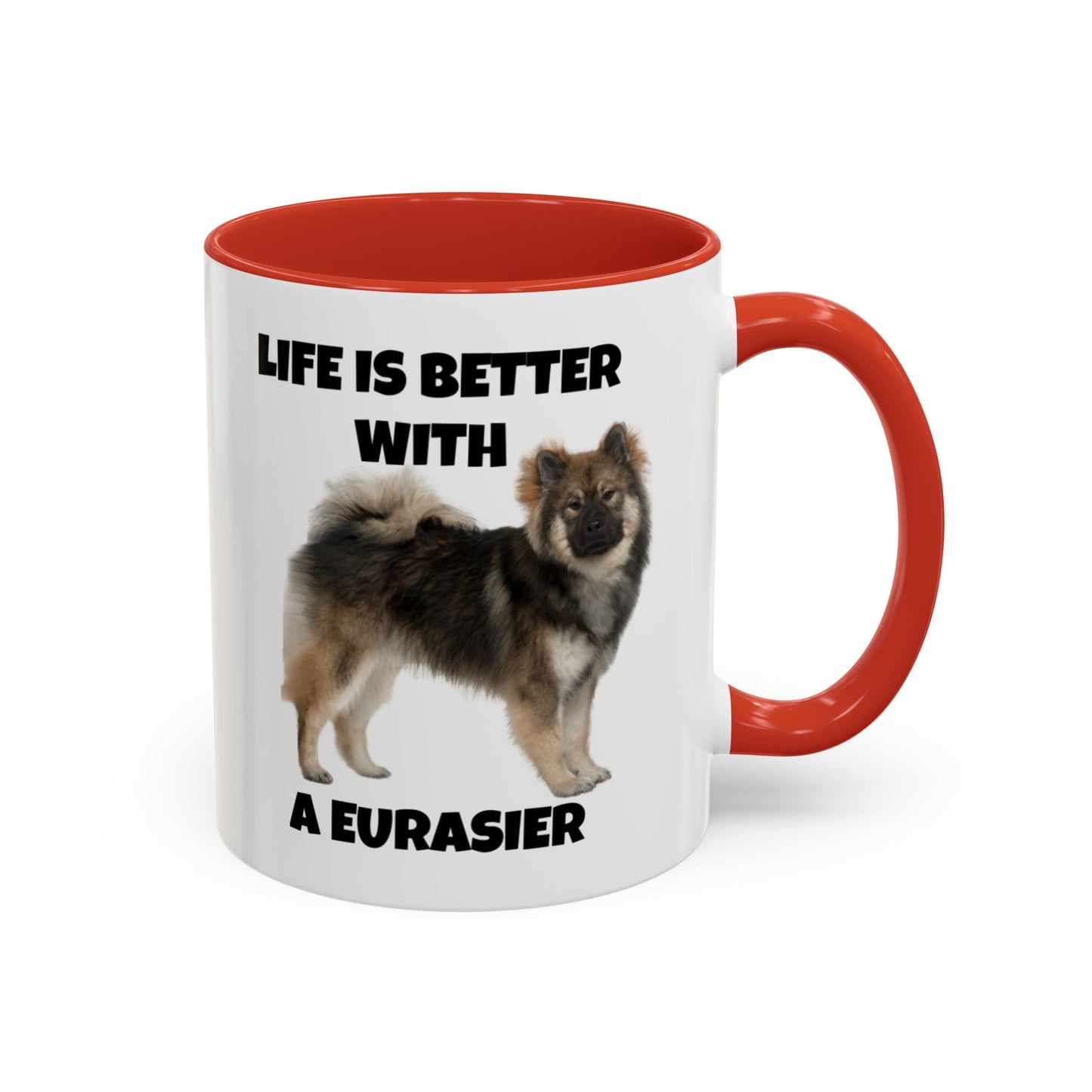 Eurasier, Eurasier Dog, Life is Better with a Eurasier, Accent Coffee Mug (11, 15oz)