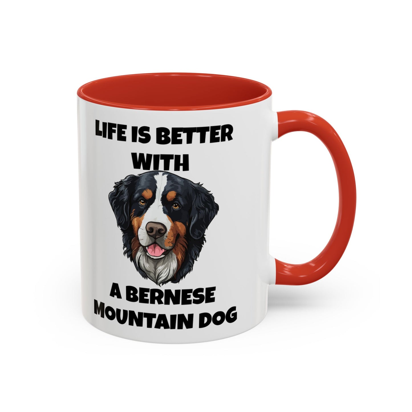 Bernese, Bernese Dog, Bernese Mountain Dog, Life is Better With a Bernese Mountain Dog, Accent Coffee Mug (11, 15oz)