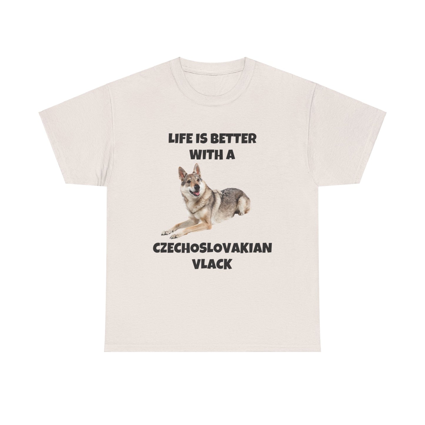 Czechoslovakian Vlack Dog, Life is Better with a Czechoslovakian Vlack, Unisex Heavy Cotton Tee