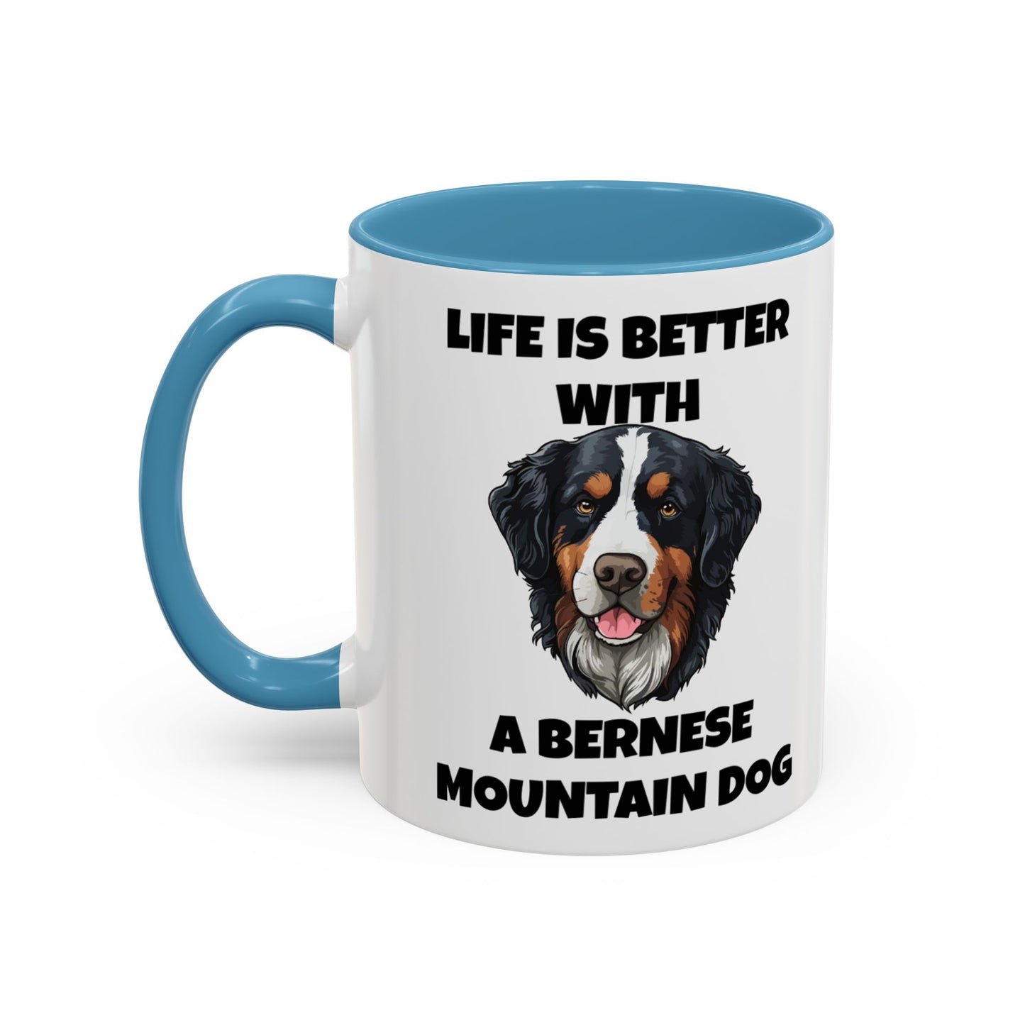 Bernese, Bernese Dog, Bernese Mountain Dog, Life is Better With a Bernese Mountain Dog, Accent Coffee Mug (11, 15oz)