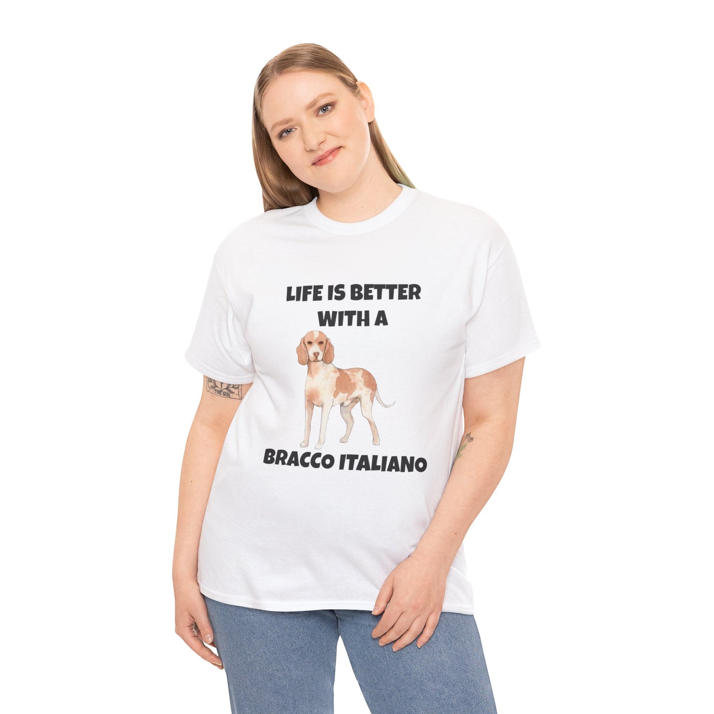 Bracco Italiano, Bracco Italiano Dog, Life is Better with a Bracco Italiano, Unisex Heavy Cotton Tee