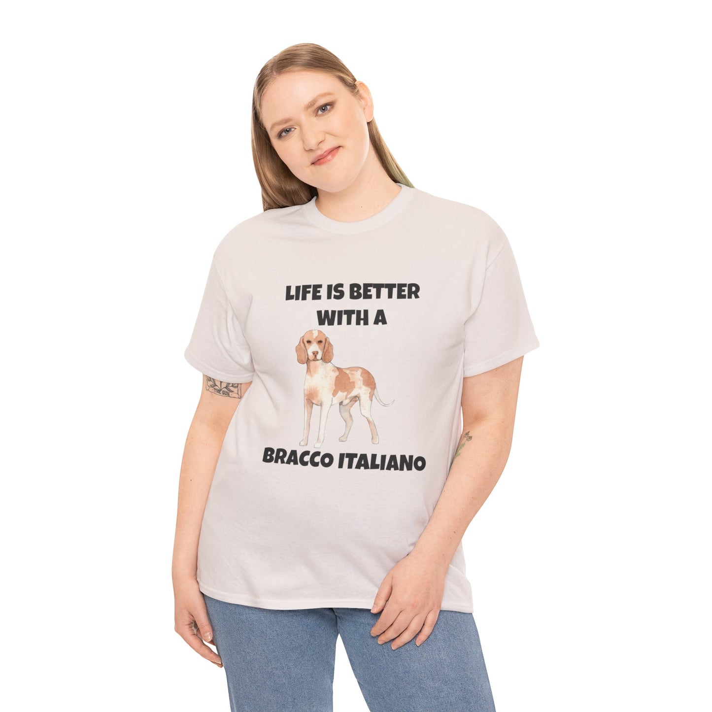 Bracco Italiano, Bracco Italiano Dog, Life is Better with a Bracco Italiano, Unisex Heavy Cotton Tee