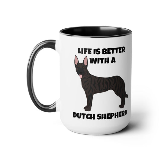 Dutch Shepherd Dog, Life is Better with a Dutch Shepherd, Two-Tone Coffee Mugs, 15oz