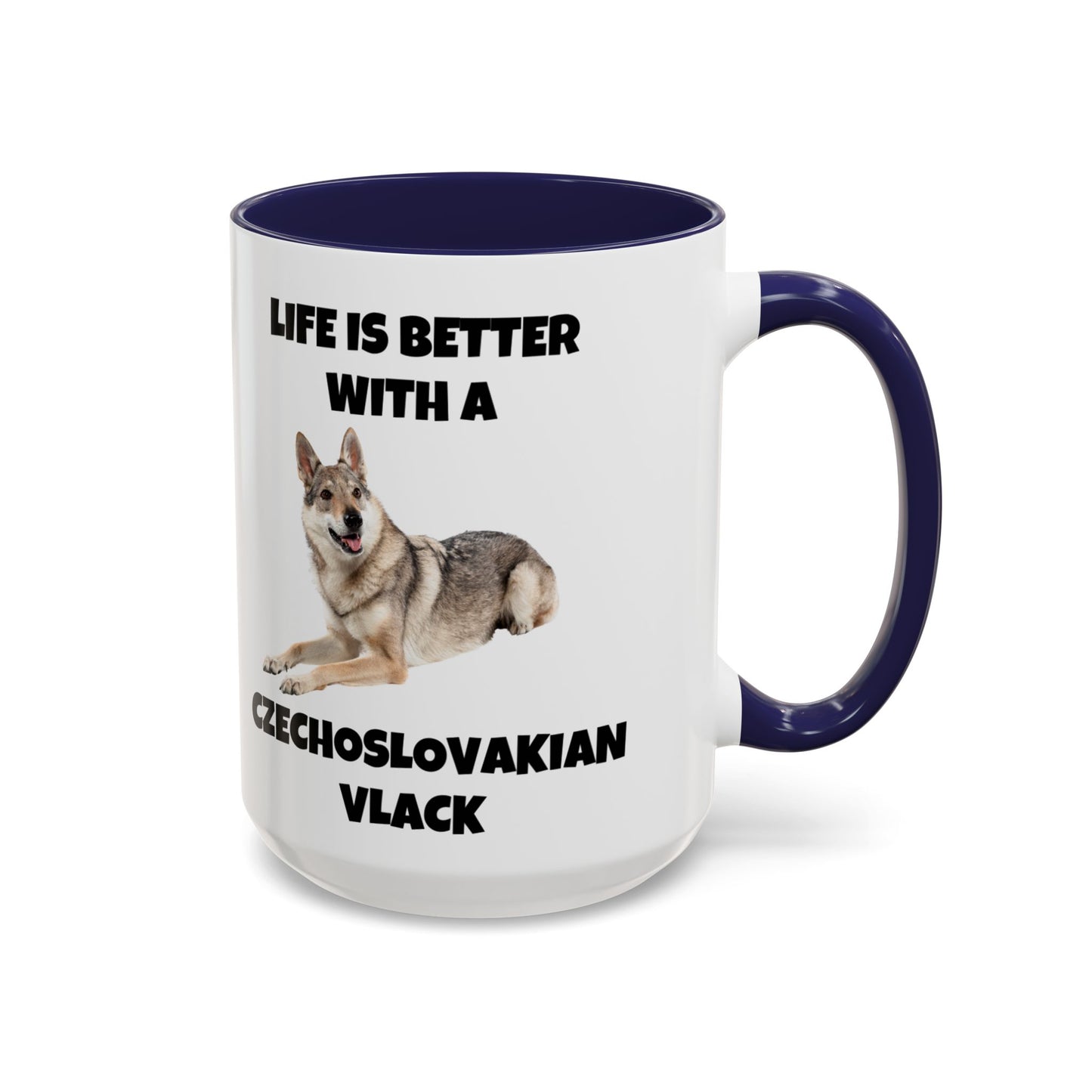 Czechoslovakian Vlack Dog, Life is Better with a Czechoslovakian Vlack, Accent Coffee Mug (11, 15oz)