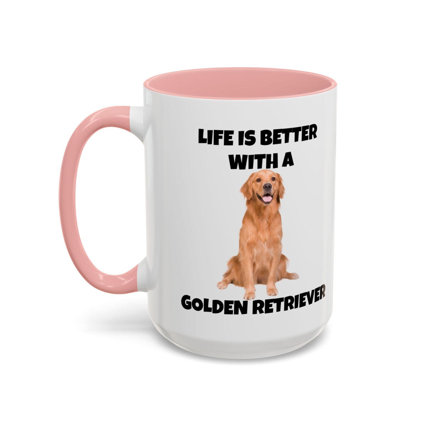 Golden Retriever, Golden Retriever Dog, Life is Better with a Golden Retriever, Accent Coffee Mug (11, 15oz)