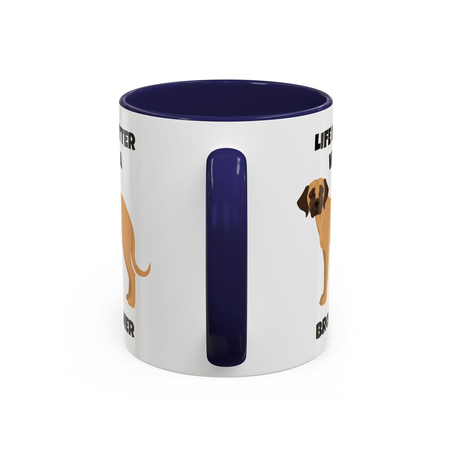 Broholmer, Broholmer Dog, Life is Better with a Broholmer, Accent Coffee Mug (11, 15oz)