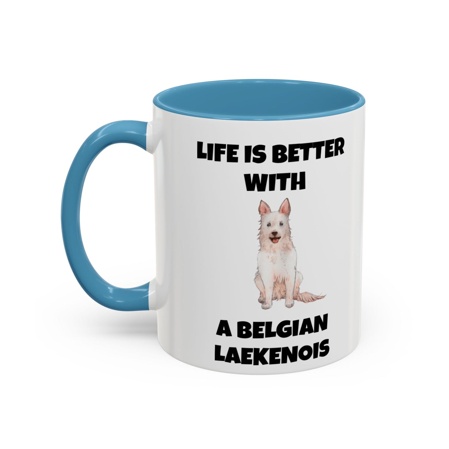 Belgian Laekenois, Belgian Laekenois Dog, Laekenois, Life is Better with a Belgian Laekenois, Accent Coffee Mug (11, 15oz)