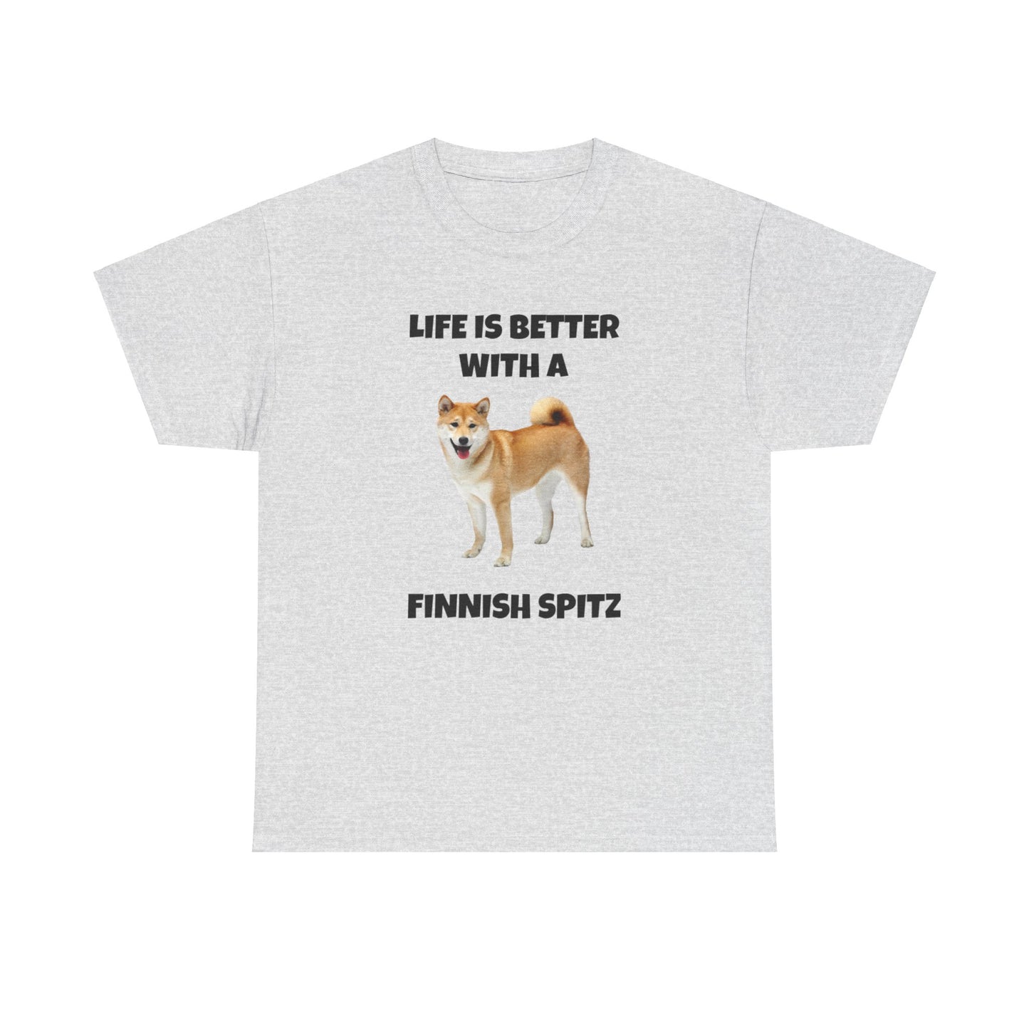 Finnish Spitz, Finnish Spitz Dog, Life is Better with a Finnish Spitz, Unisex Heavy Cotton Tee