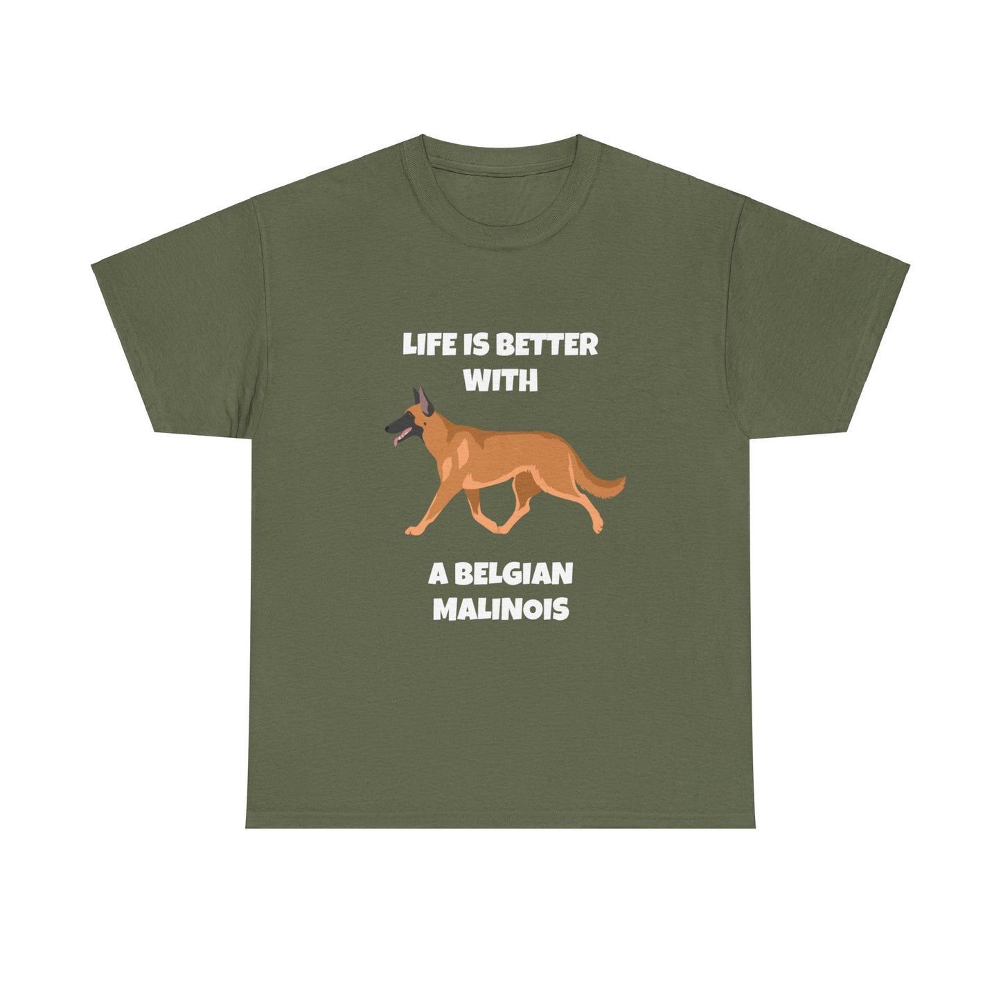 Belgian Malinois, Malinois, Belgian Malinois Dog, Life is Better With a Belgian Malinois, Dark Unisex Heavy Cotton Tee