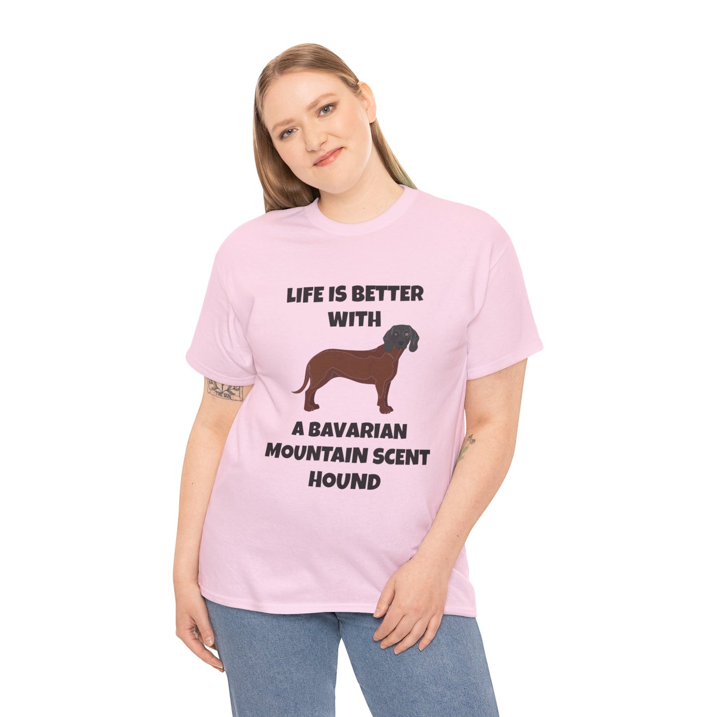 Bavarian Mountain Scent Hound, Bavarian Mountain Hound, Life is Better with a Bavarian Mountain Scent Hound, Unisex Heavy Cotton Tee