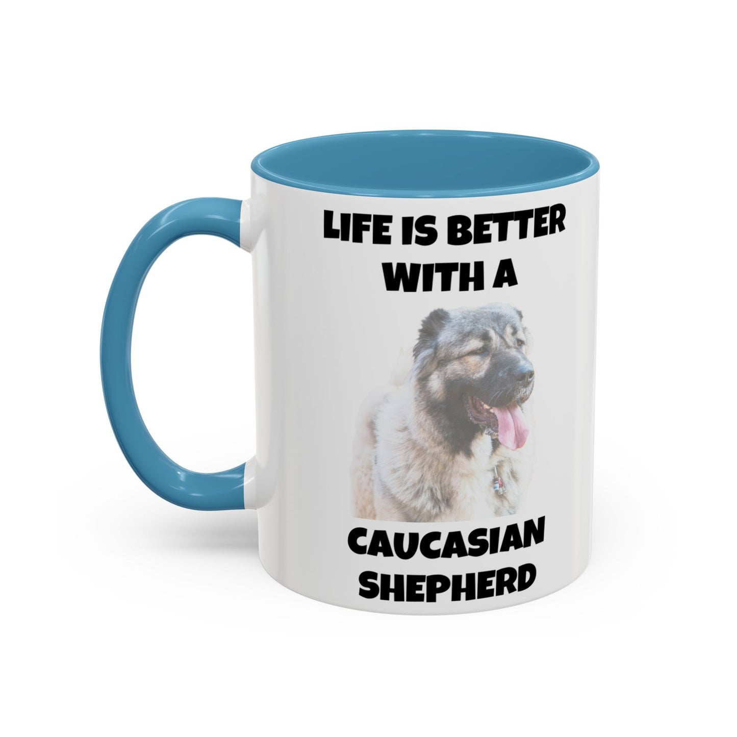 Caucasian Shepherd, Caucasian Shepherd Dog, Life is Better with a Caucasian Shepherd, Accent Coffee Mug (11, 15oz)