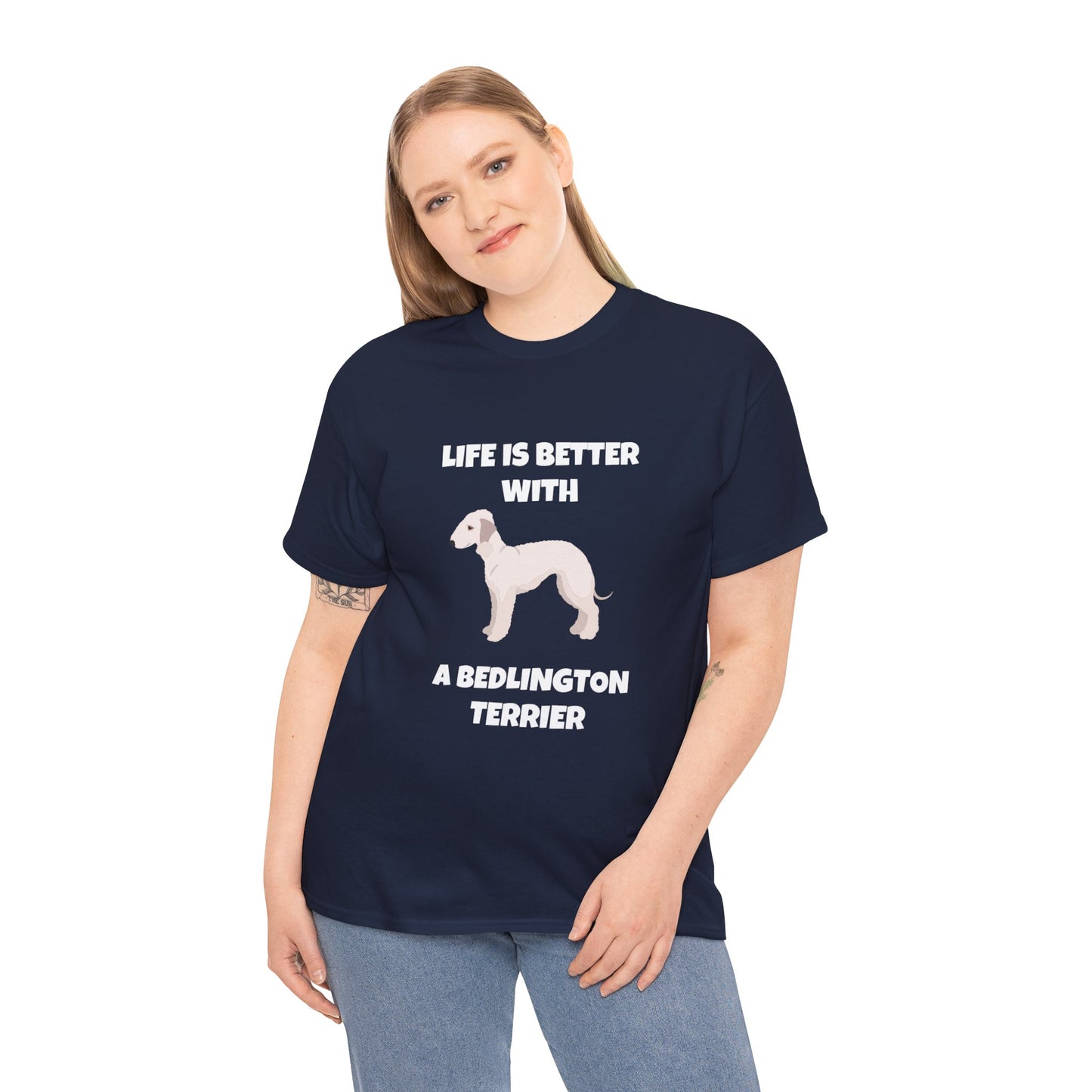 Bedlington Terrier, Bedlington Terrier Dog, Life is Better with a Bedlington Terrier, Dark Unisex Heavy Cotton Tee