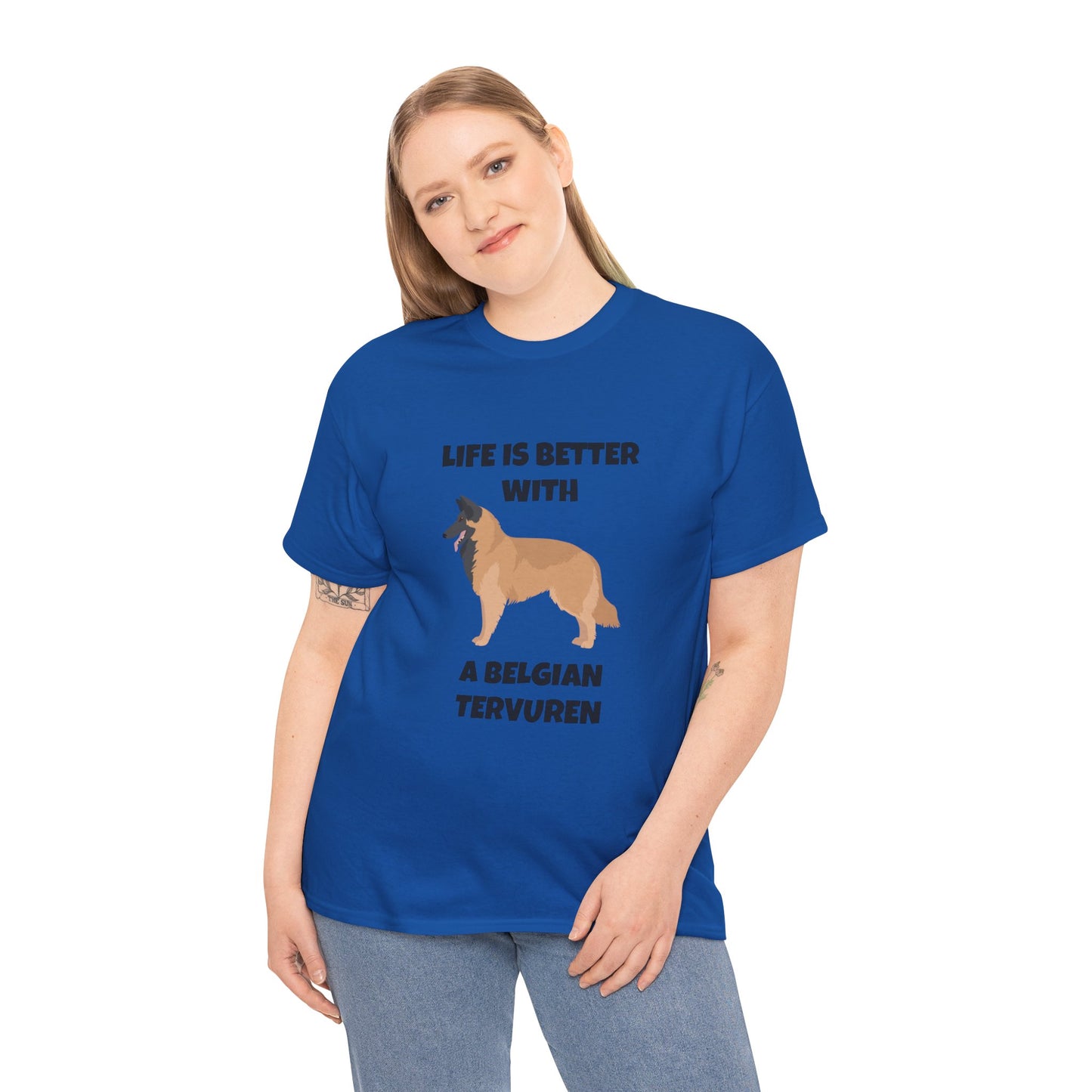 Belgian Tervuren, Belgian Tervuren Dog, Life is Better with a Belgian Tervuren, Unisex Heavy Cotton Tee