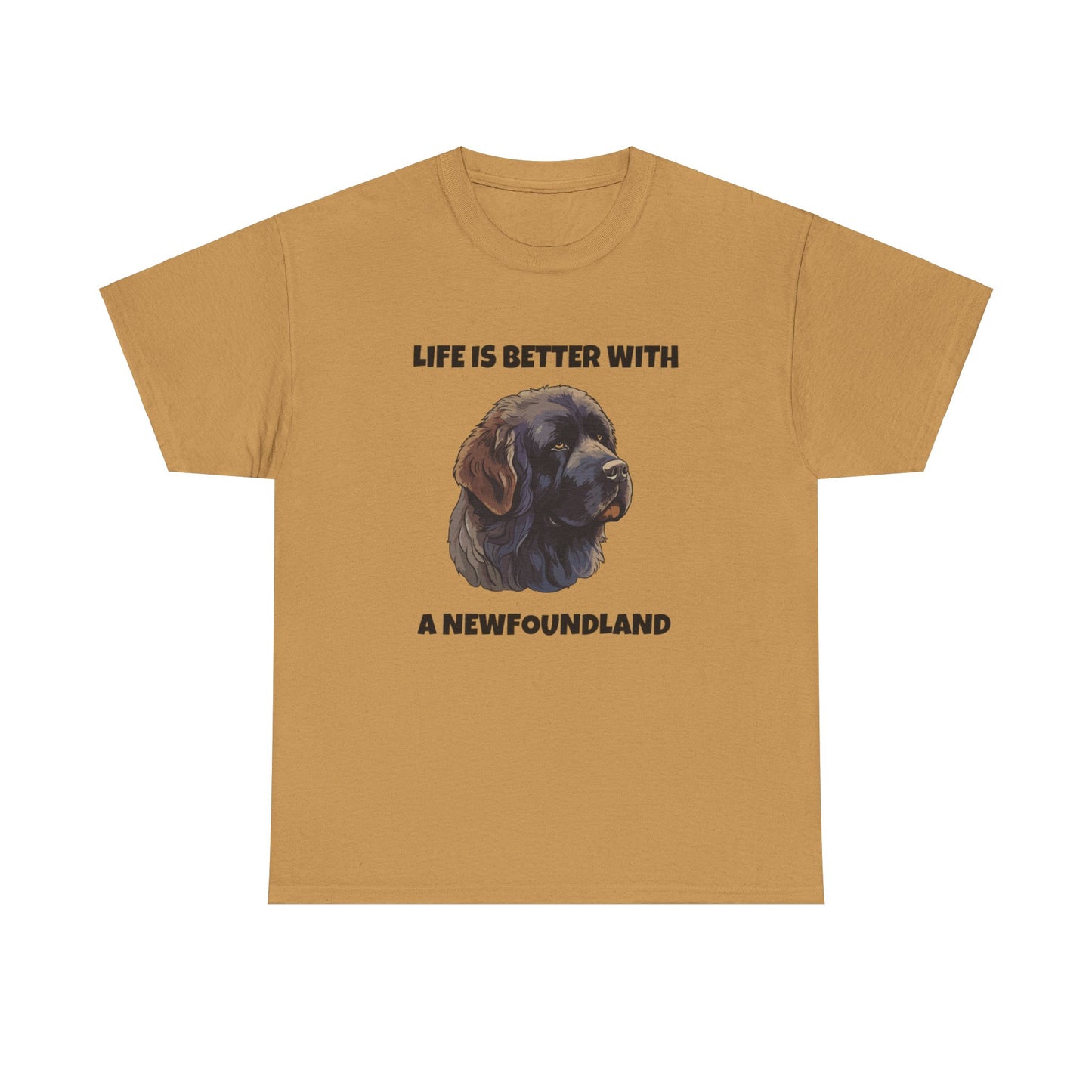 Newfoundland, Newfoundland Dog, Newfie, Life is Better with a Newfoundland, Unisex Heavy Cotton Tee