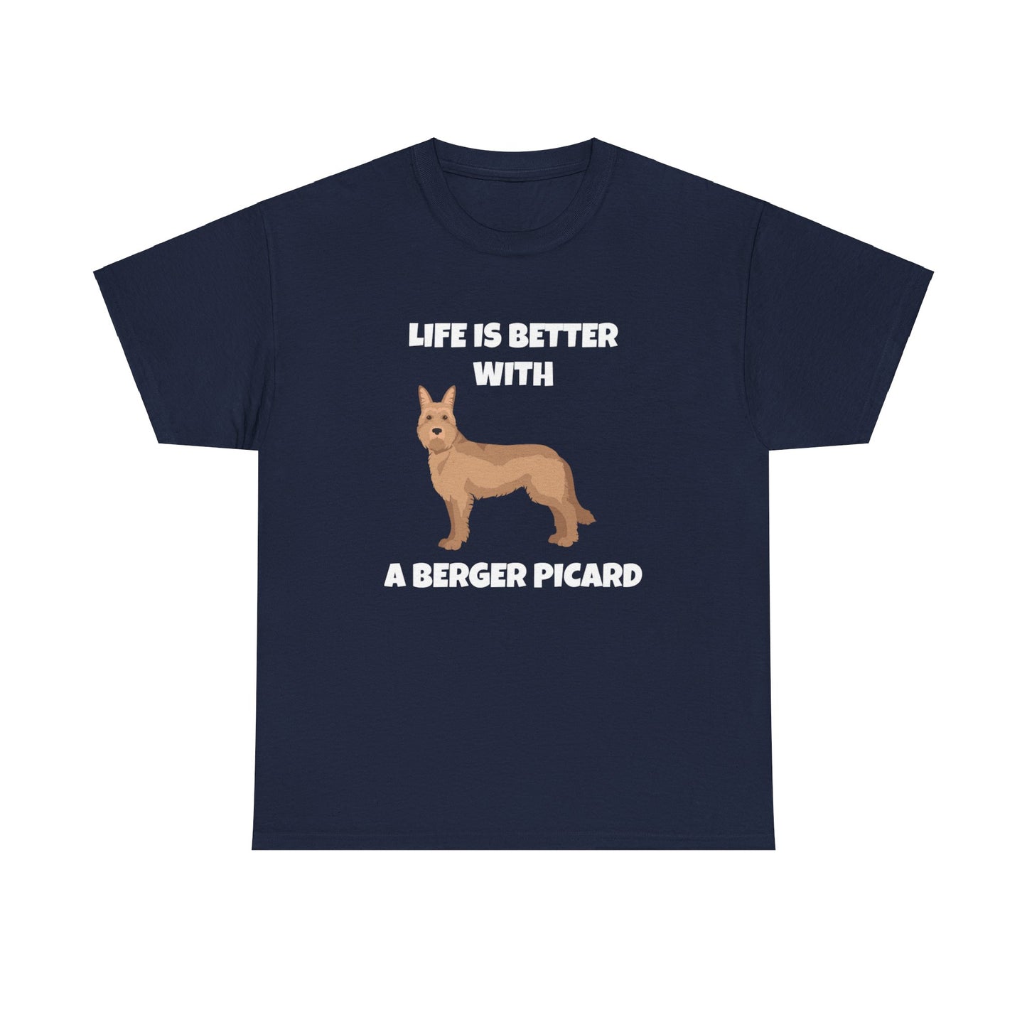 Berger Picard, Berger Picard Dog, Life is Better With a Berger Picard, Dark Unisex Heavy Cotton Tee