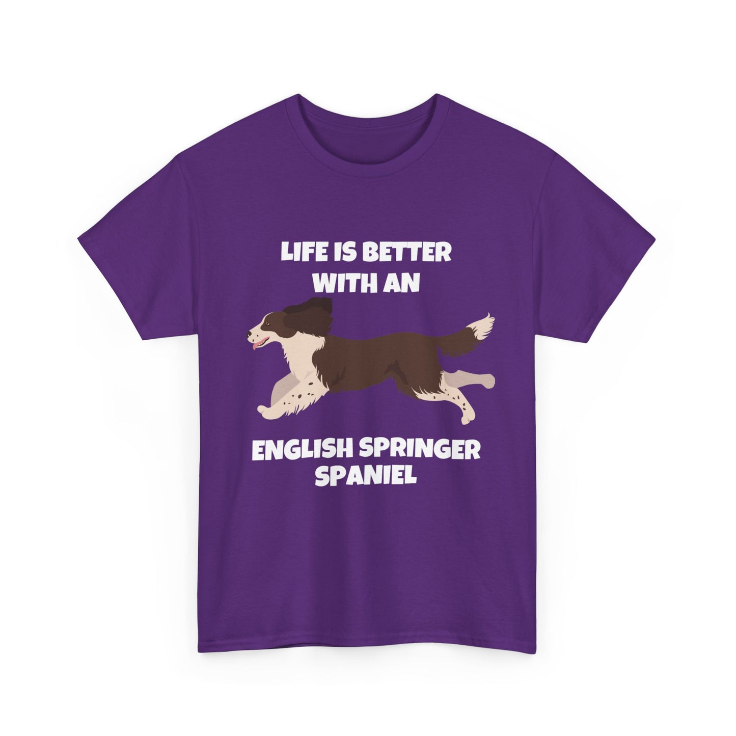 English Springer Spaniel Dog, Life is Better with an English Spaniel, Dark Unisex Heavy Cotton Tee