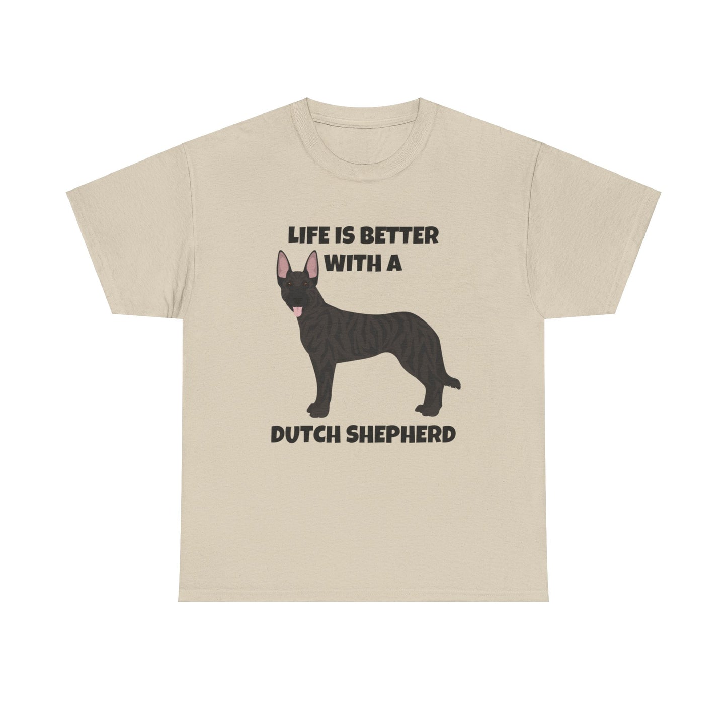 Dutch Shepherd Dog, Life is Better with a Dutch Shepherd, Unisex Heavy Cotton Tee