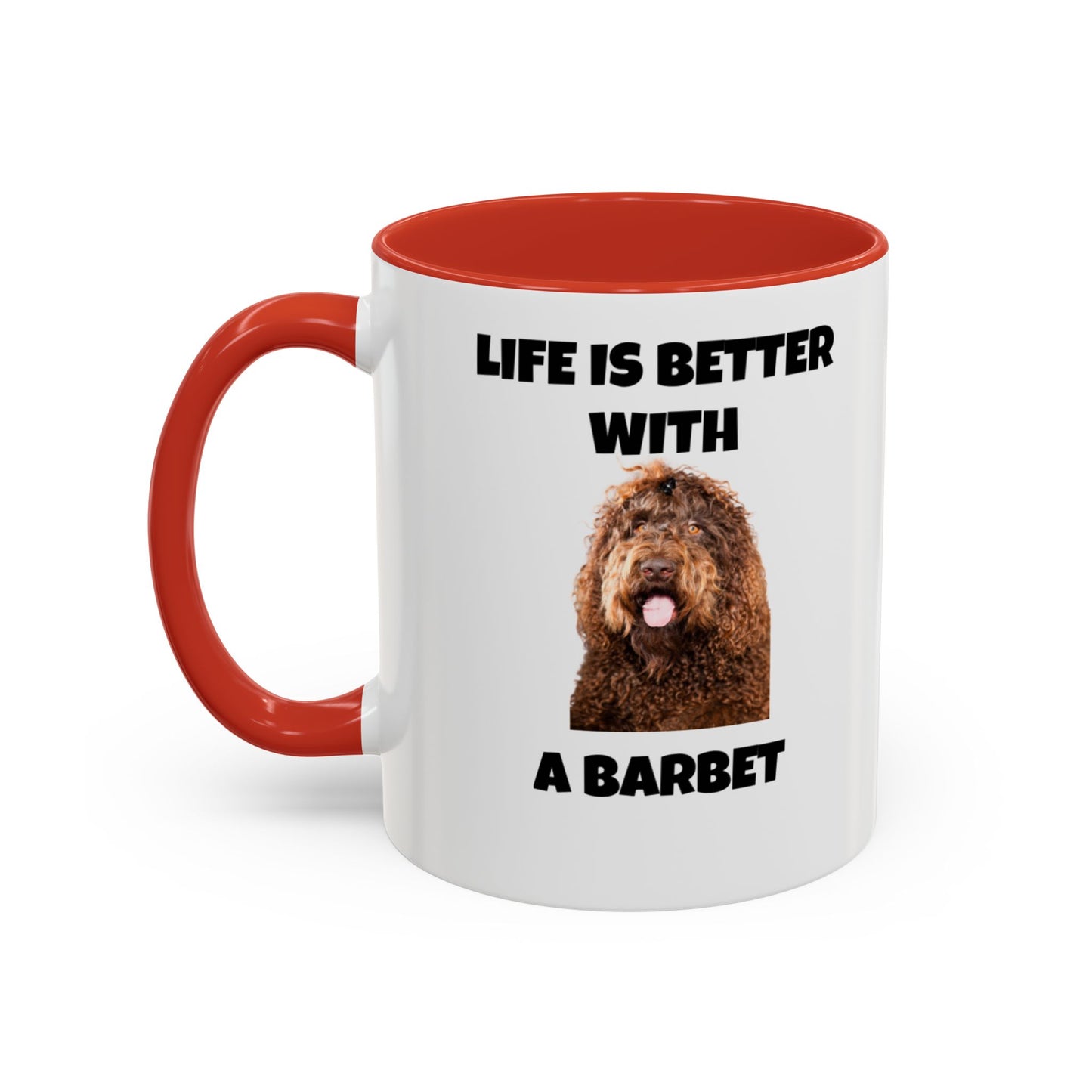 Barbet, Barbet Dog, Life is Better With a Barbet, Accent Coffee Mug (11, 15oz)