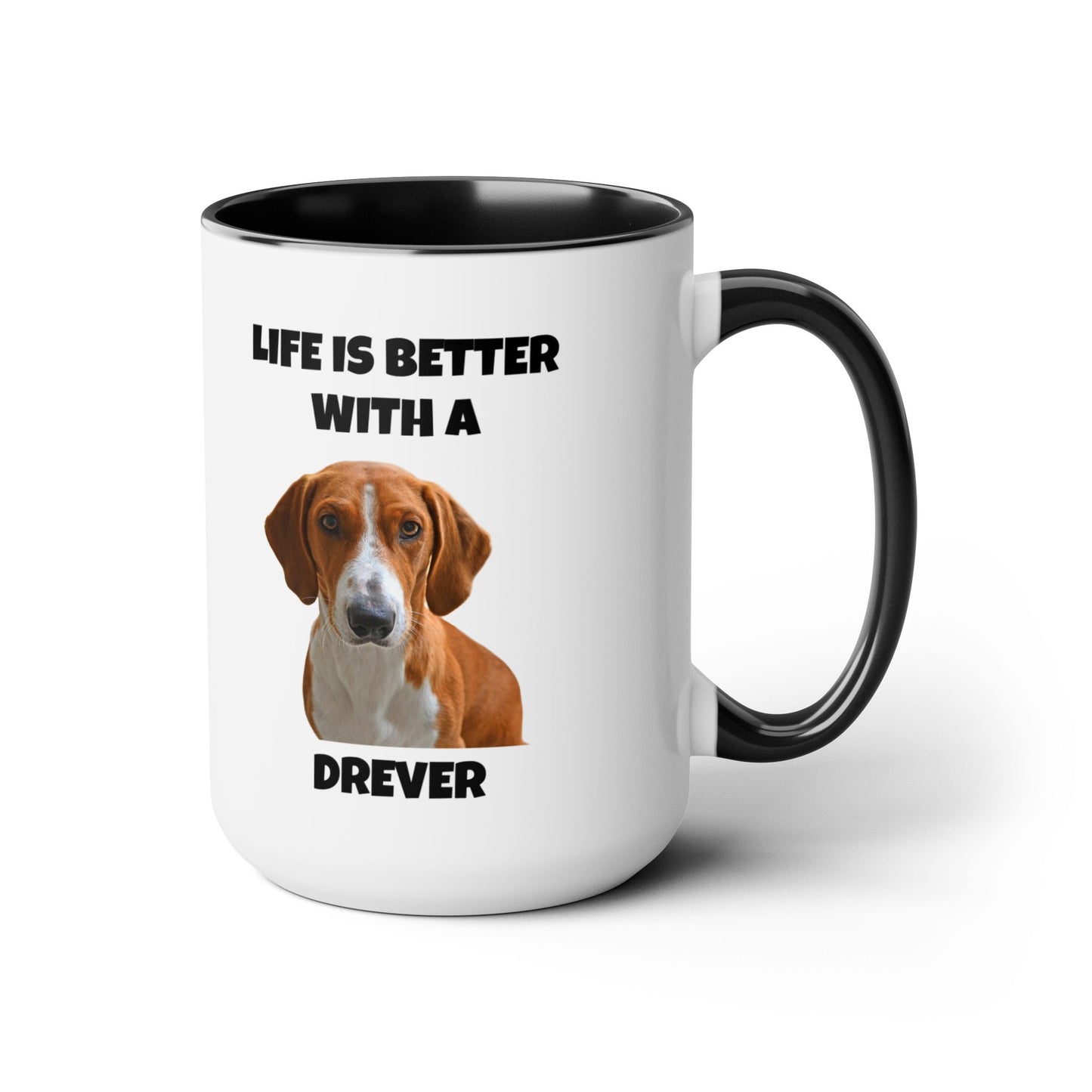 Drever Dog, Drever, Life is Better with a Drever, Two-Tone Coffee Mugs, 15oz