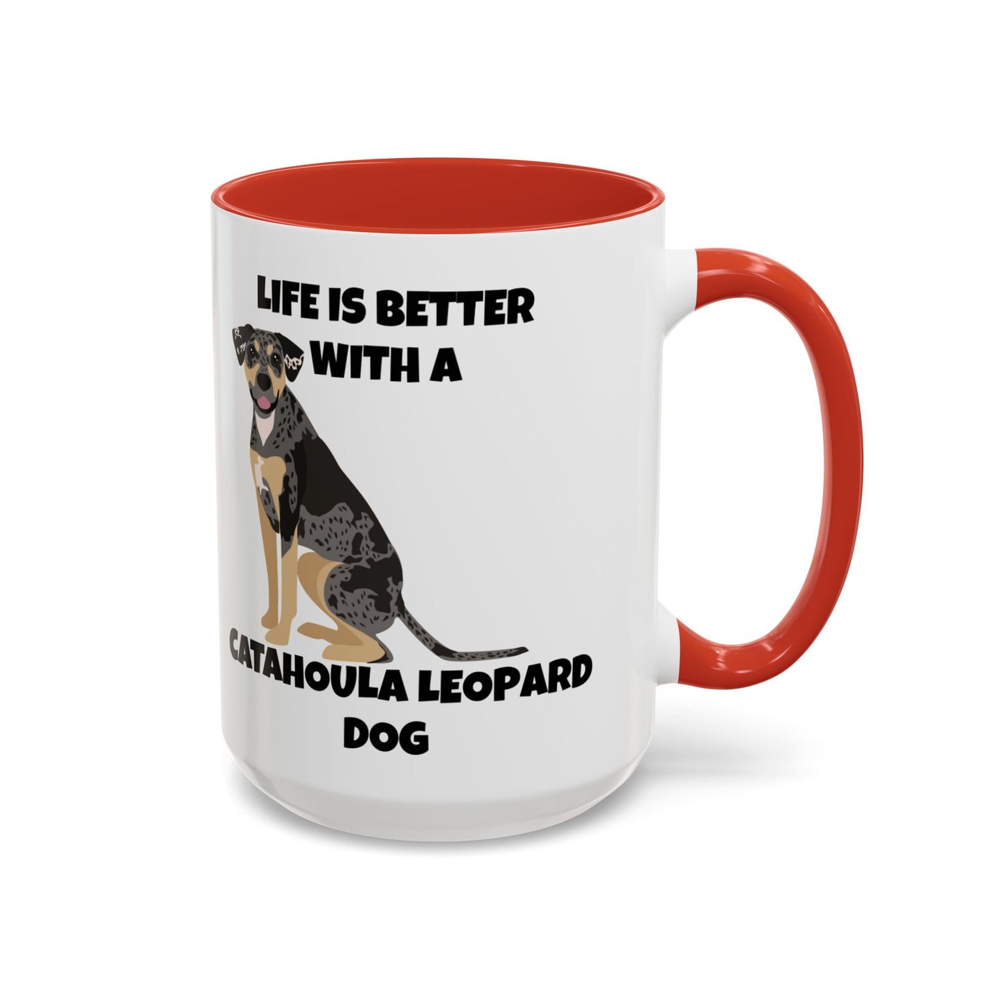 Catahoula Dog, Catahoula, Life is Better with a Catahoula Leopard Dog, Accent Coffee Mug (11, 15oz)