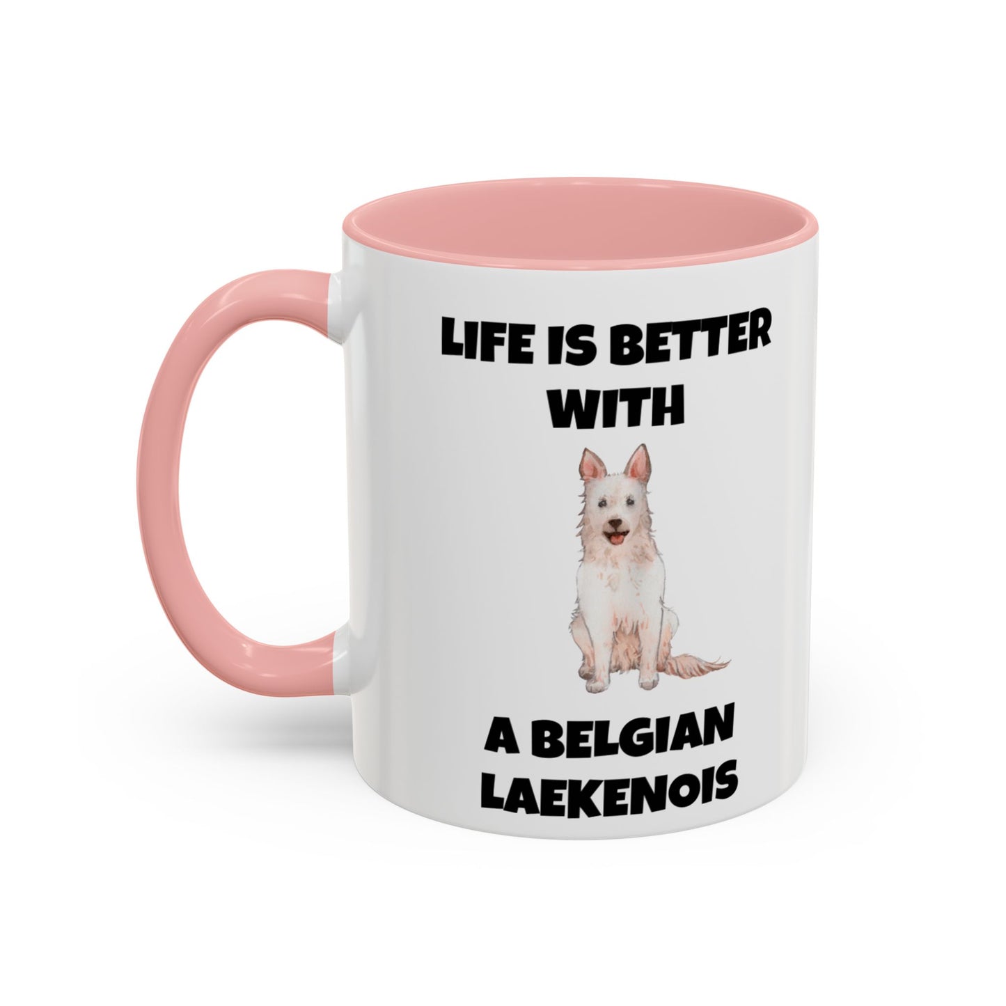 Belgian Laekenois, Belgian Laekenois Dog, Laekenois, Life is Better with a Belgian Laekenois, Accent Coffee Mug (11, 15oz)