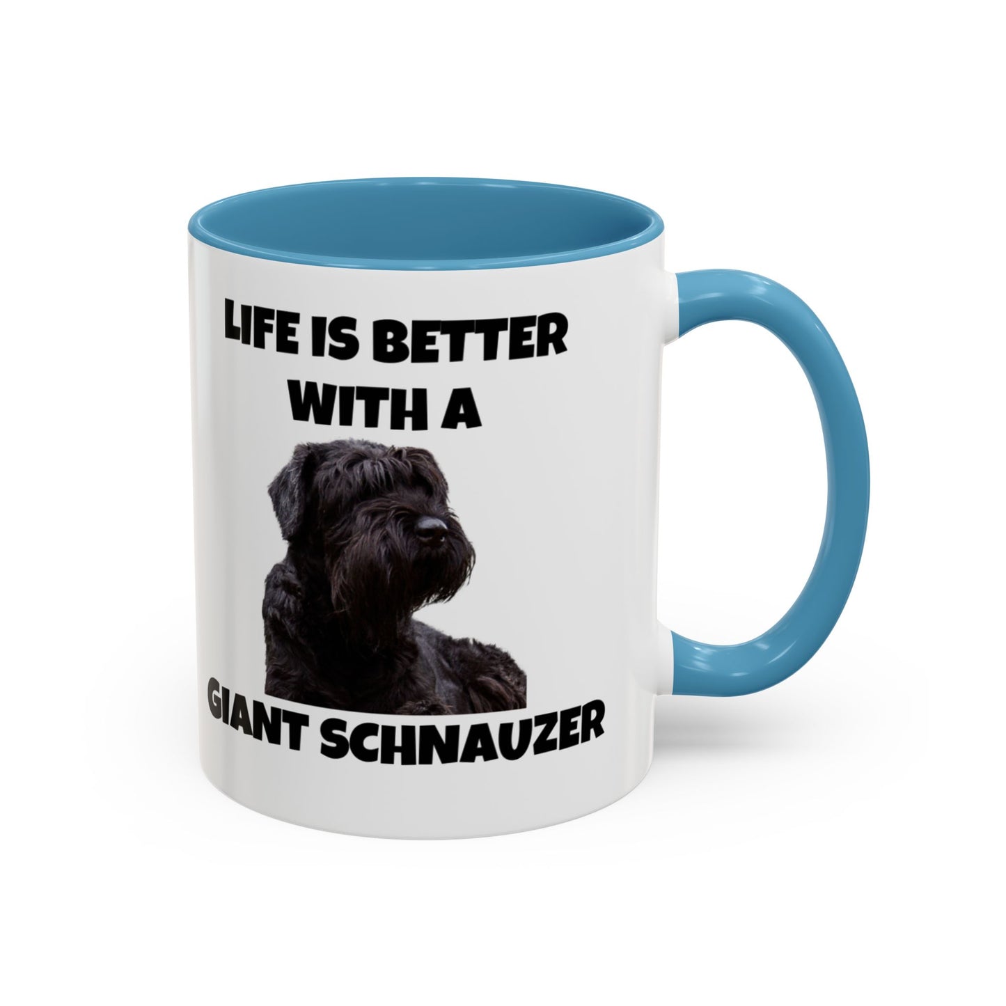 Giant Schnauzer, Giant Schnauzer Dog, Life is Better with a Giant Schnauzer, Accent Coffee Mug (11, 15oz)