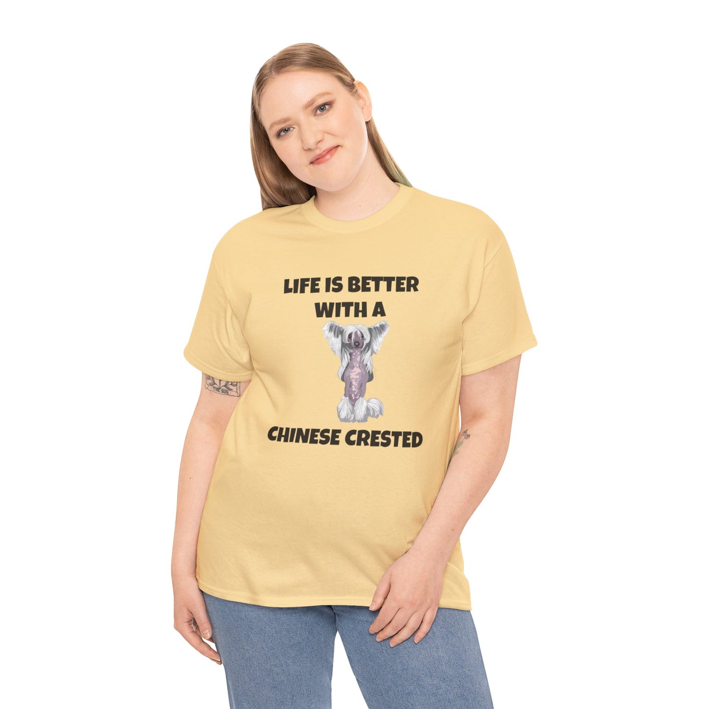 Chinese Crested Dog, Life is Better with a Chinese Crested, Unisex Heavy Cotton Tee