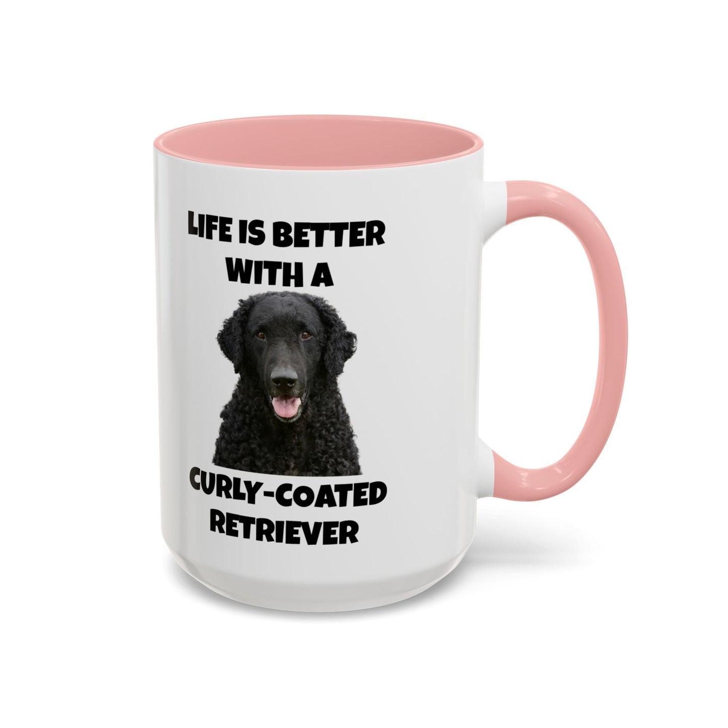 Curly Coated Retriever, Life is Better with a Curly-Coated Retriever, Accent Coffee Mug (11, 15oz)