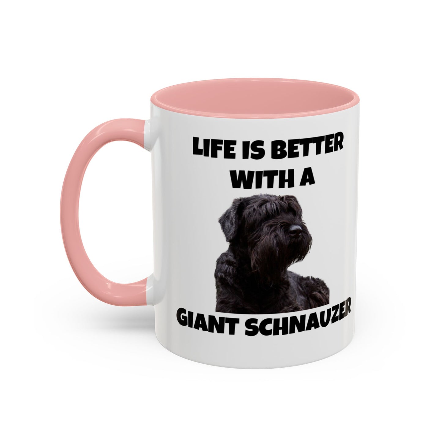 Giant Schnauzer, Giant Schnauzer Dog, Life is Better with a Giant Schnauzer, Accent Coffee Mug (11, 15oz)