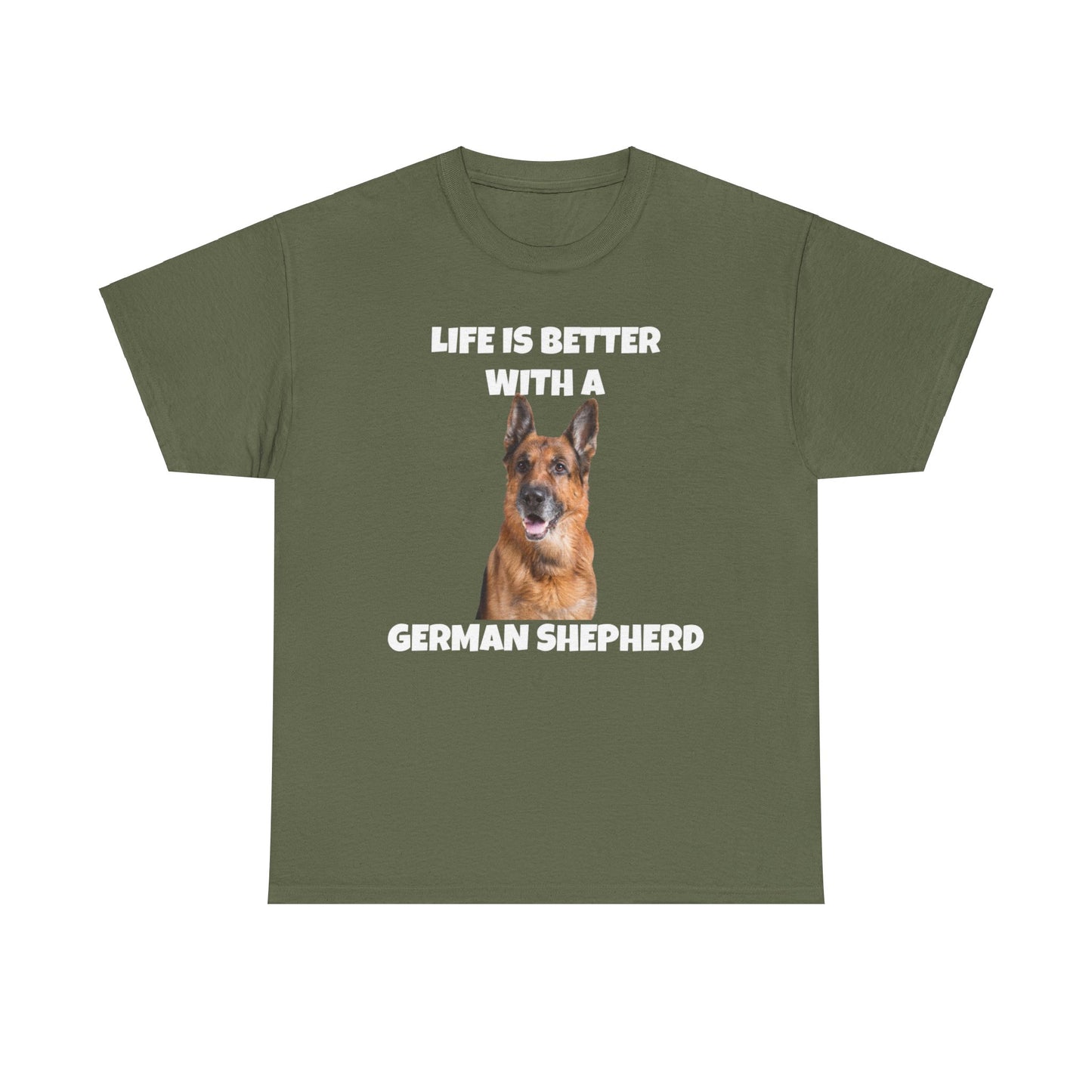 German Shepherd, German Shepherd Dog, Life is Better with a German Shepherd, Dark Unisex Heavy Cotton Tee