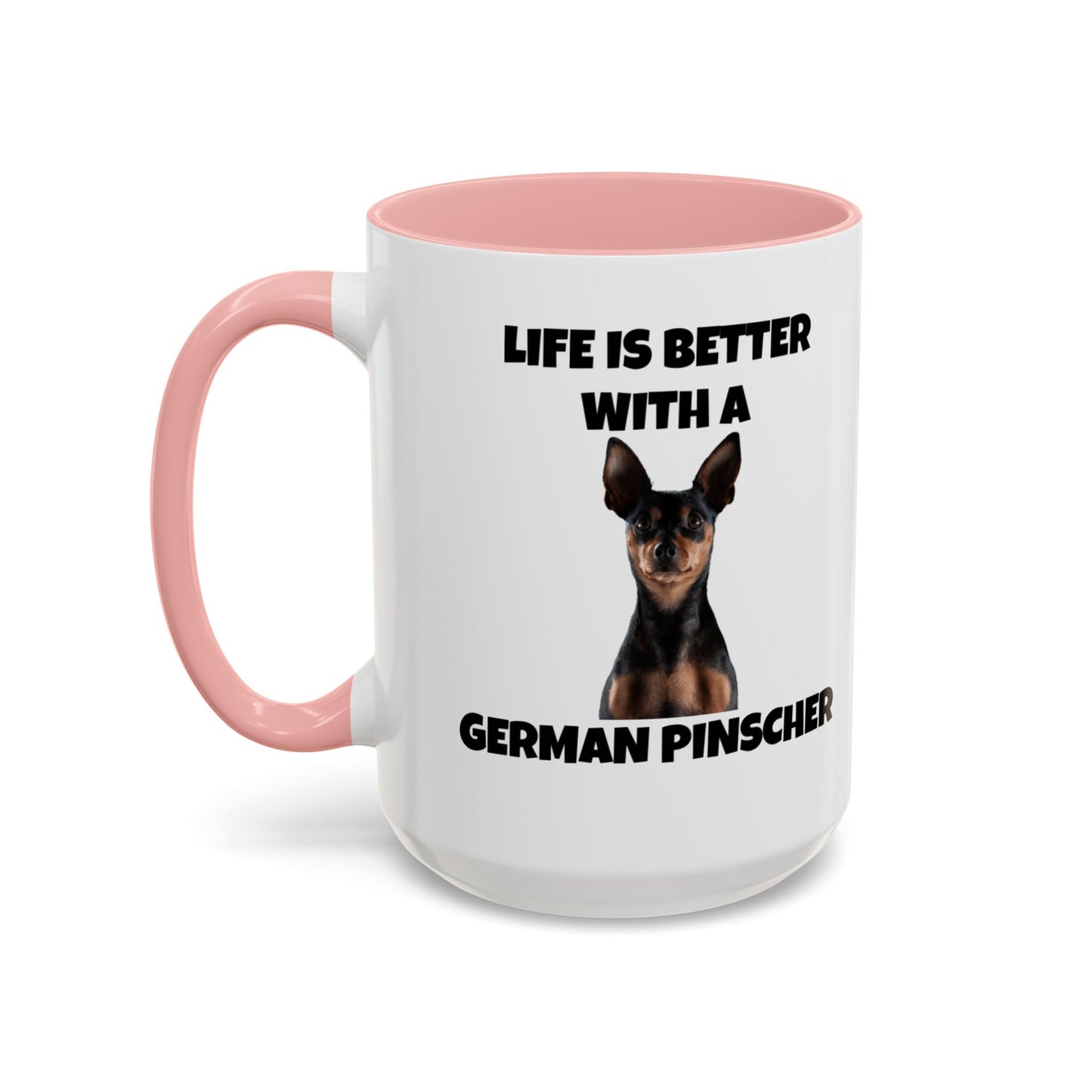 German Pinscher, German Pinscher Dog, Life is Better with a German Pinscher, Accent Coffee Mug (11, 15oz)