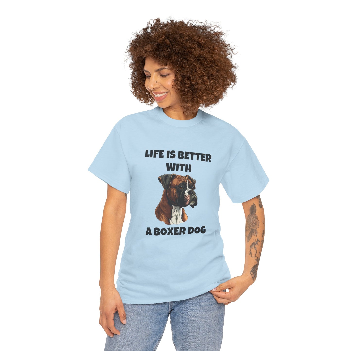 Boxer, Boxer Dog, Life is Better with a Boxer Dog, Unisex Heavy Cotton Tee