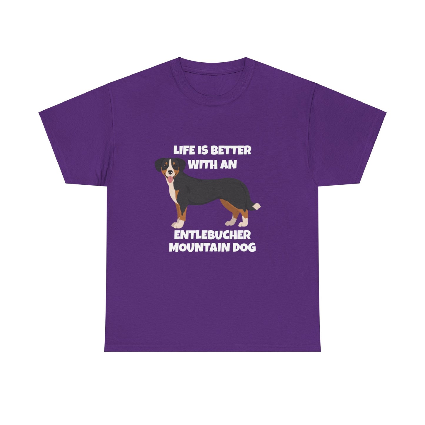 Entlebucher Mountain Dog, Life is Better with an Entlebucher Mountain Dog, Dark Unisex Heavy Cotton Tee