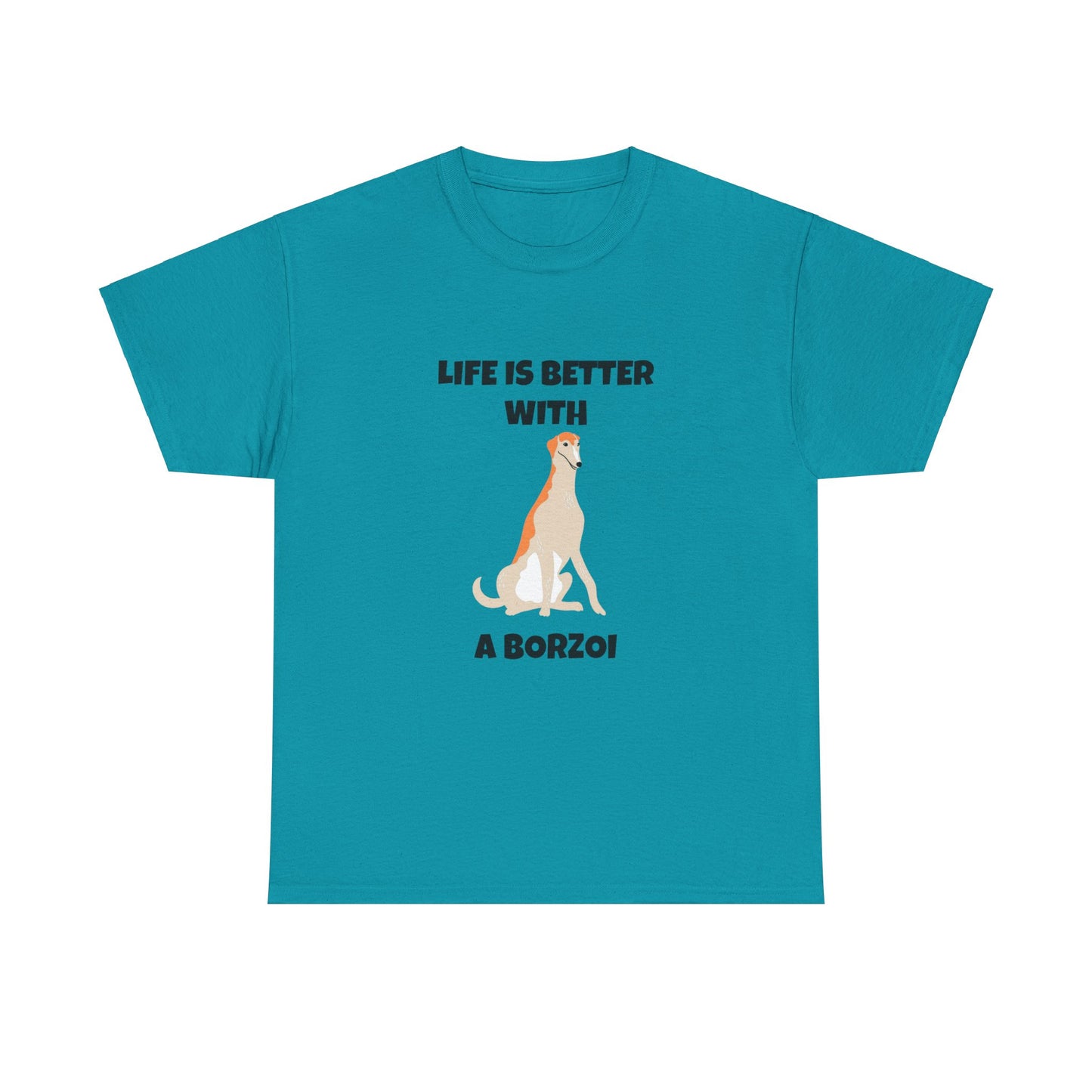 Borzoi, Borzoi Dog, Life is Better with a Borzoi, Unisex Heavy Cotton Tee