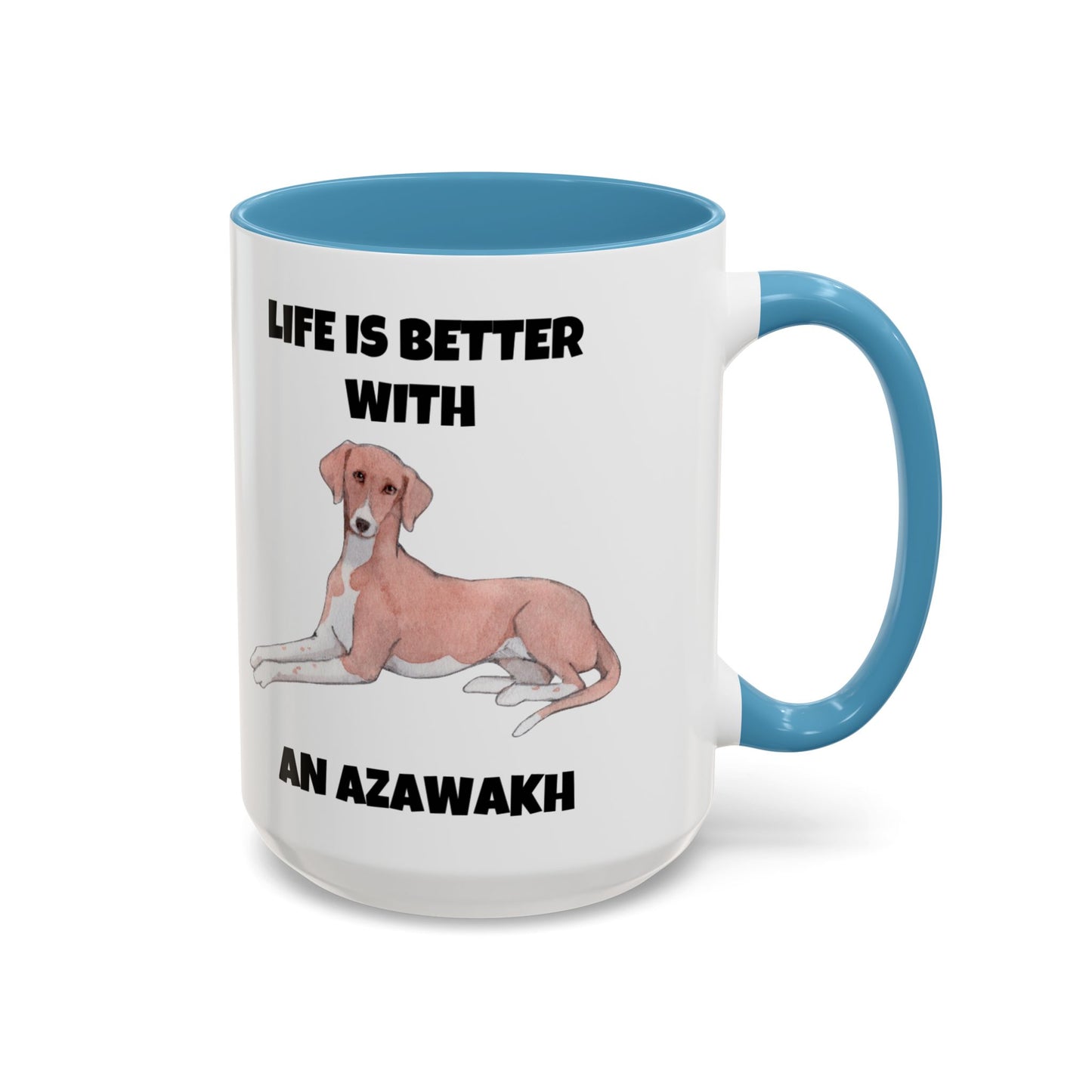 Azawakh, Azawakh Dog, Life is Better with An Azawakh, Accent Coffee Mug (11, 15oz)