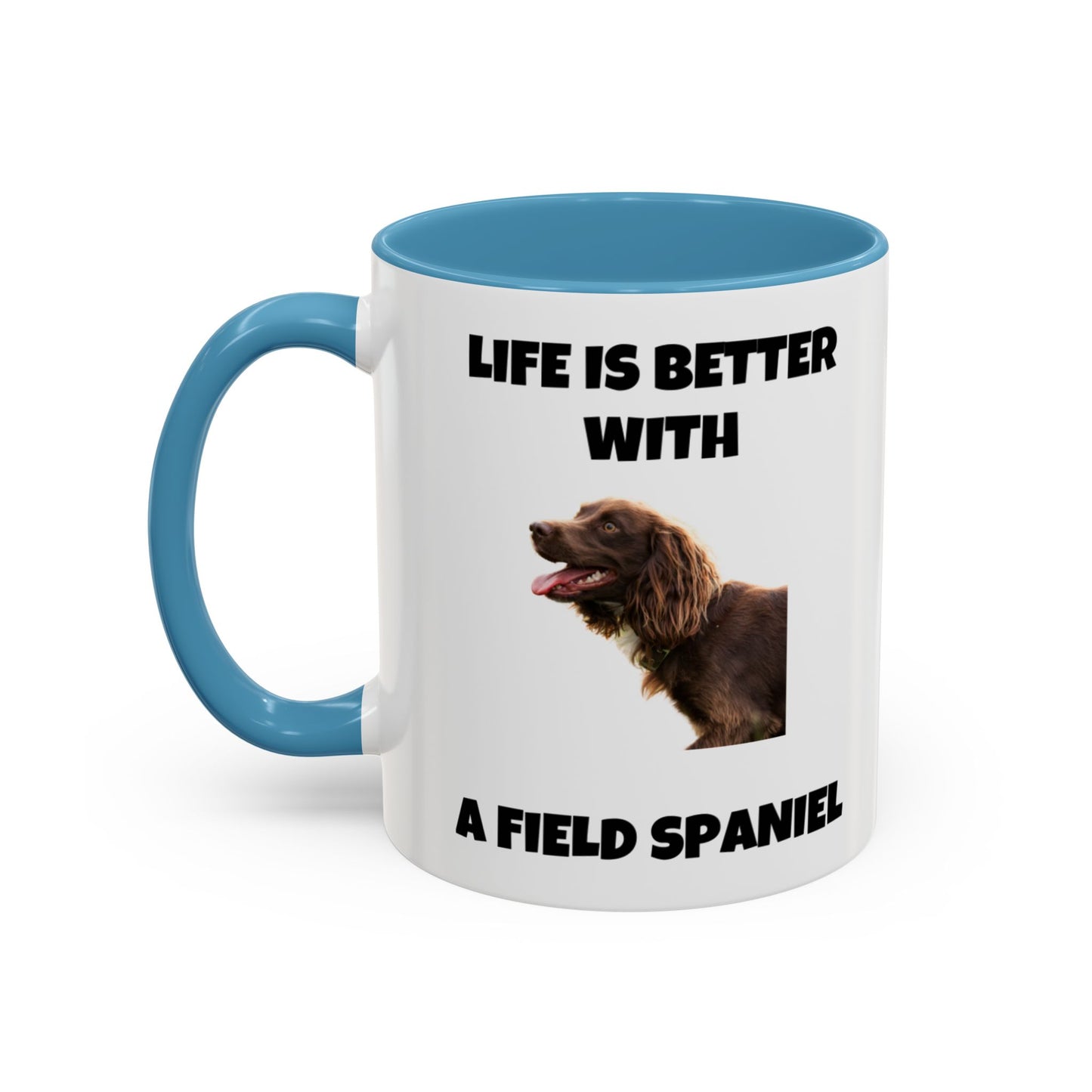 Field Spaniel, Field Spaniel Dog, Life is Better with a Field Spaniel, Accent Coffee Mug (11, 15oz)