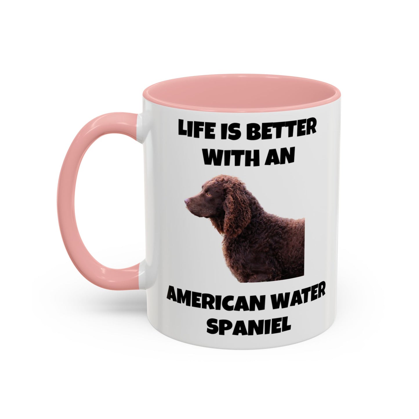 American Water Spaniel, Water Spaniel, American Water Spaniel Dog, Life is Better with an American Water Spaniel, Accent Coffee Mug (11, 15oz)