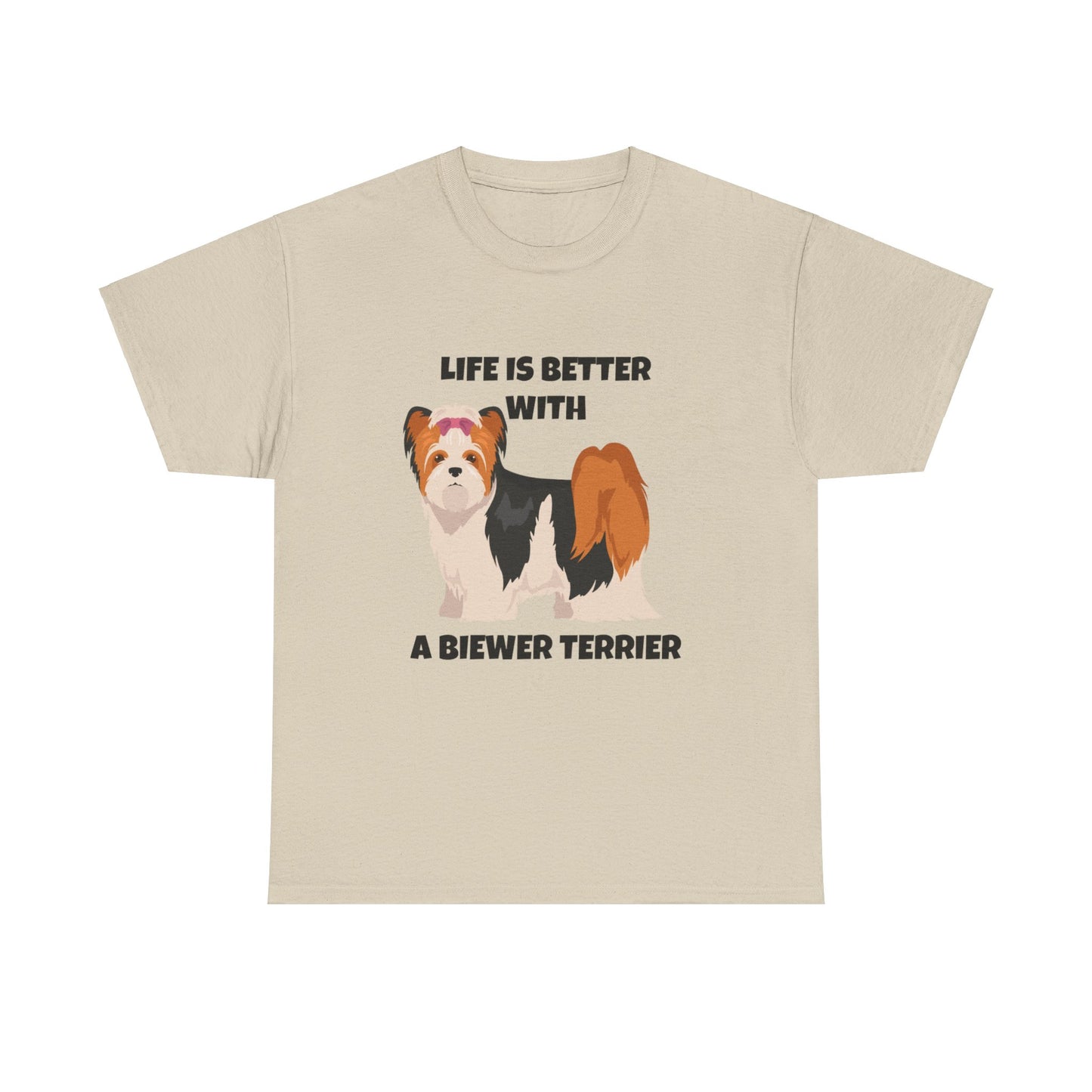 Biewer Terrier, Biewer Terrier Dog, Life is Better with a Biewer Terrier, Unisex Heavy Cotton Tee