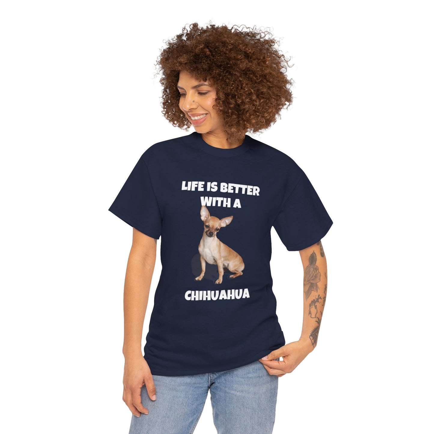 Chihuahua, Chihuahua Dog, Life is Better with a Chihuahua, Dark Unisex Heavy Cotton Tee