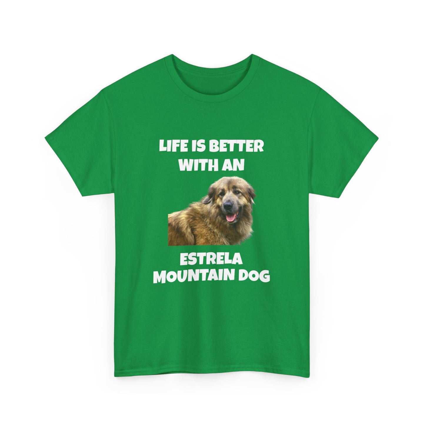 Estrela Mountain Dog, Life is Better with an Estrela Mountain Dog, Dark Unisex Heavy Cotton Tee