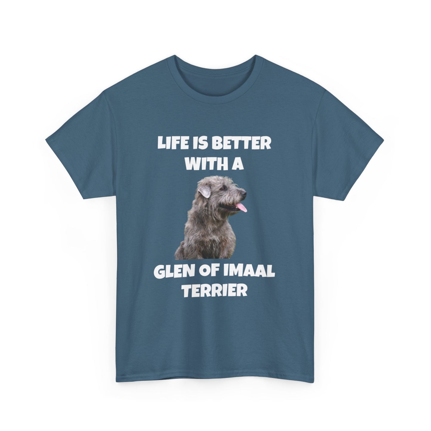 Glen of Imaal Terrier, Glen of Imaal Terrier Dog, Life is Better with a Glen of Imaal Terrier, Dark Unisex Heavy Cotton Tee