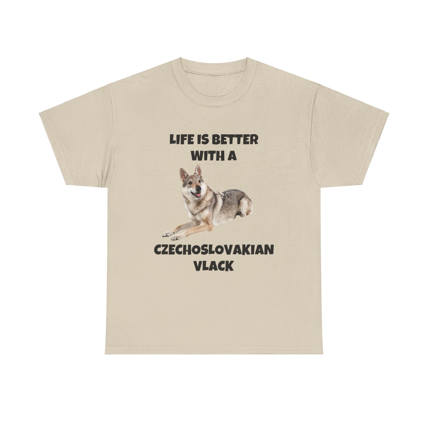 Czechoslovakian Vlack Dog, Life is Better with a Czechoslovakian Vlack, Unisex Heavy Cotton Tee