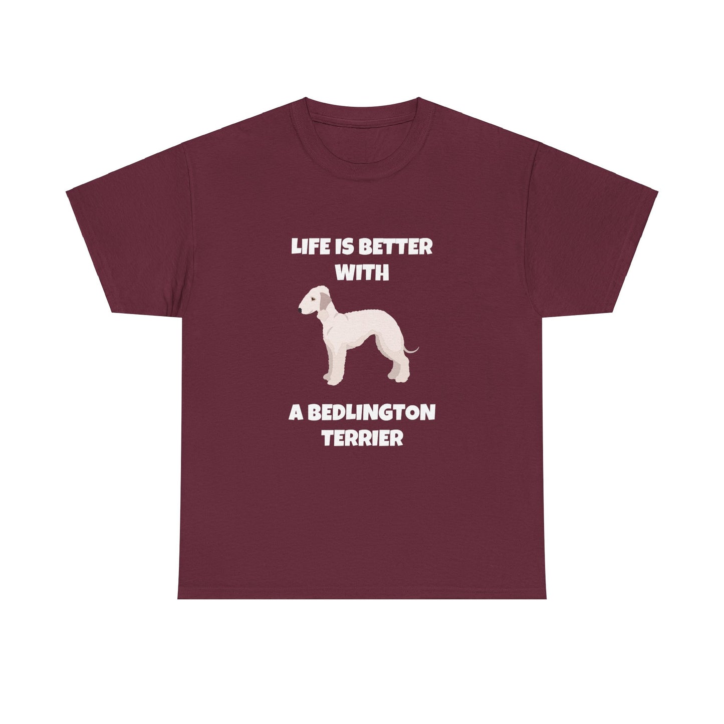 Bedlington Terrier, Bedlington Terrier Dog, Life is Better with a Bedlington Terrier, Dark Unisex Heavy Cotton Tee