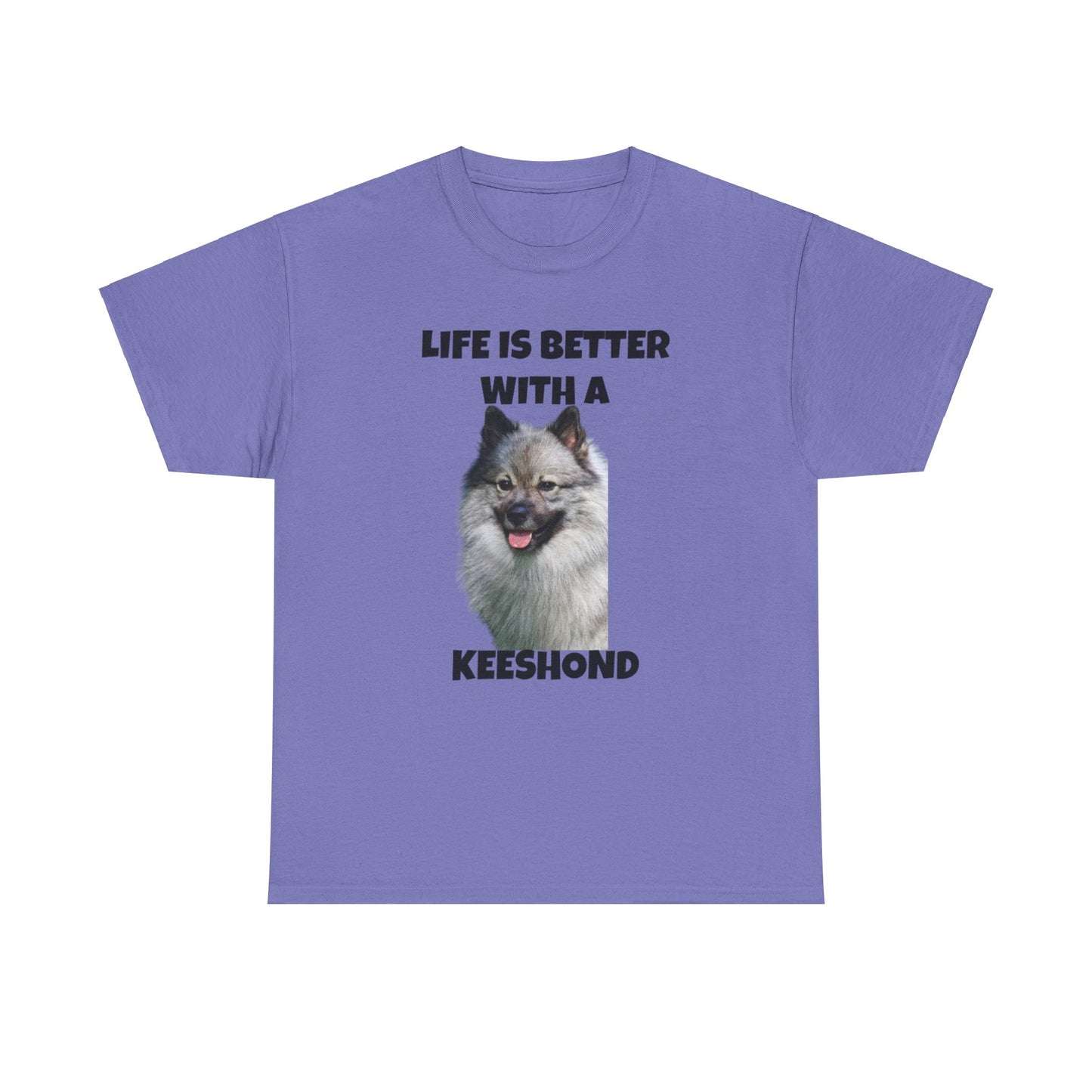 Keeshond, Life is Better with a Keeshond, Keeshond Dog, Unisex Heavy Cotton Tee