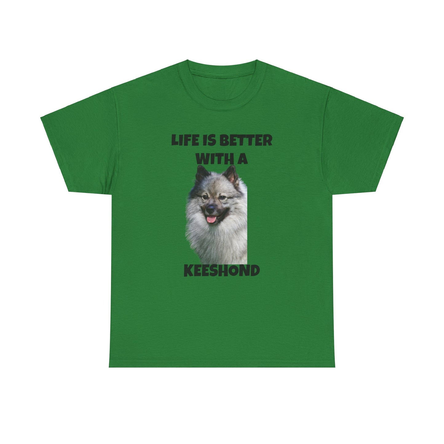 Keeshond, Life is Better with a Keeshond, Keeshond Dog, Unisex Heavy Cotton Tee