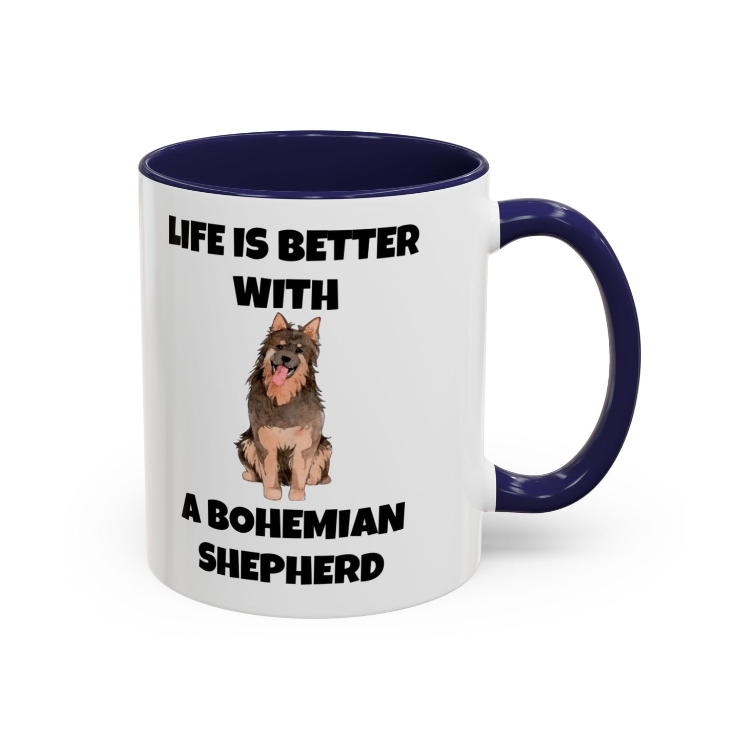 Bohemian Shepherd, Bohemian Shepherd Dog, Life is Better with a Bohemian Shepherd, Accent Mug (11, 15oz)