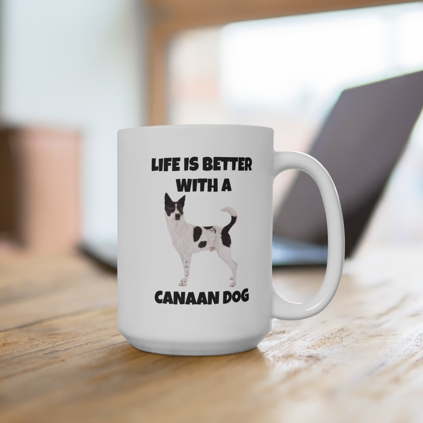 Canaan Dog, Life is Better with a Canaan Dog, Mug 15oz