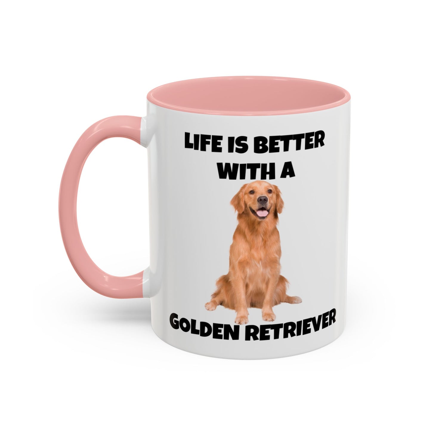 Golden Retriever, Golden Retriever Dog, Life is Better with a Golden Retriever, Accent Coffee Mug (11, 15oz)