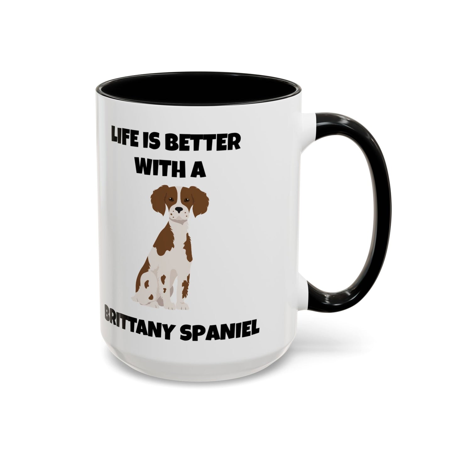 Brittany, Brittany Spaniel, Brittany Spaniel Dog, Life is Better with a Brittany Spaniel, Accent Coffee Mug (11, 15oz)