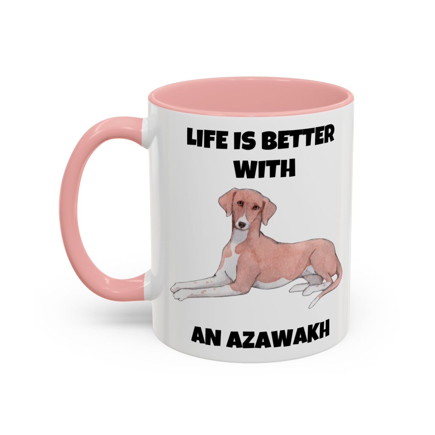 Azawakh, Azawakh Dog, Life is Better with An Azawakh, Accent Coffee Mug (11, 15oz)